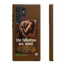 Load image into Gallery viewer, Phone Case - The Fabulous Sex Weed
