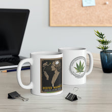 Load image into Gallery viewer, Ceramic Mug 11oz &quot;2-sided&quot; - Reefer Madness
