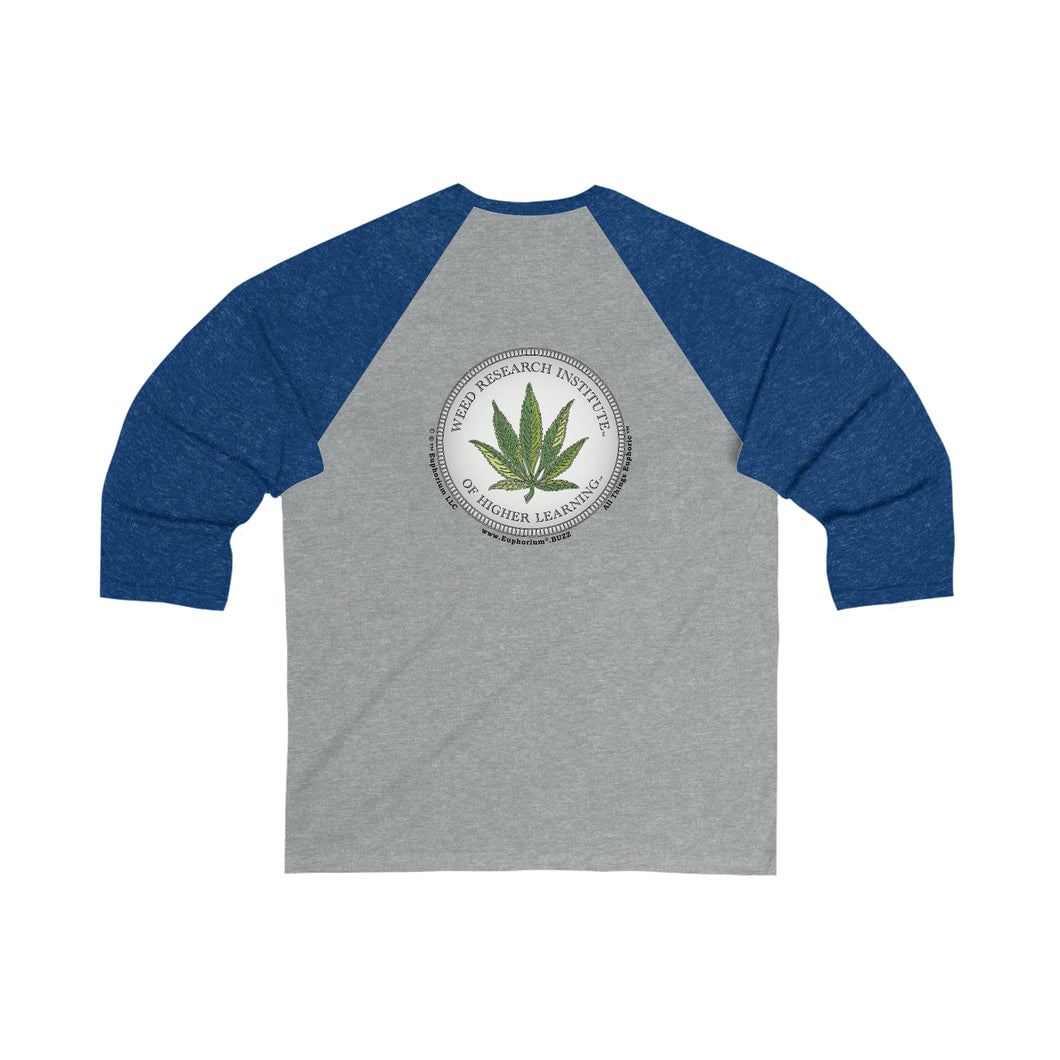 Unisex 3\4 Sleeve Baseball Tee - Double Print - Weed Research Institute of Higher Learning™