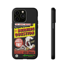 Load image into Gallery viewer, Phone Case - The Burning Question
