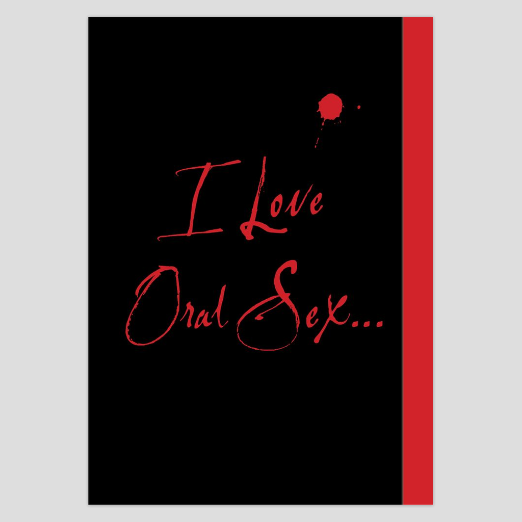 I love oral sex.... It's the phone bill I hate!