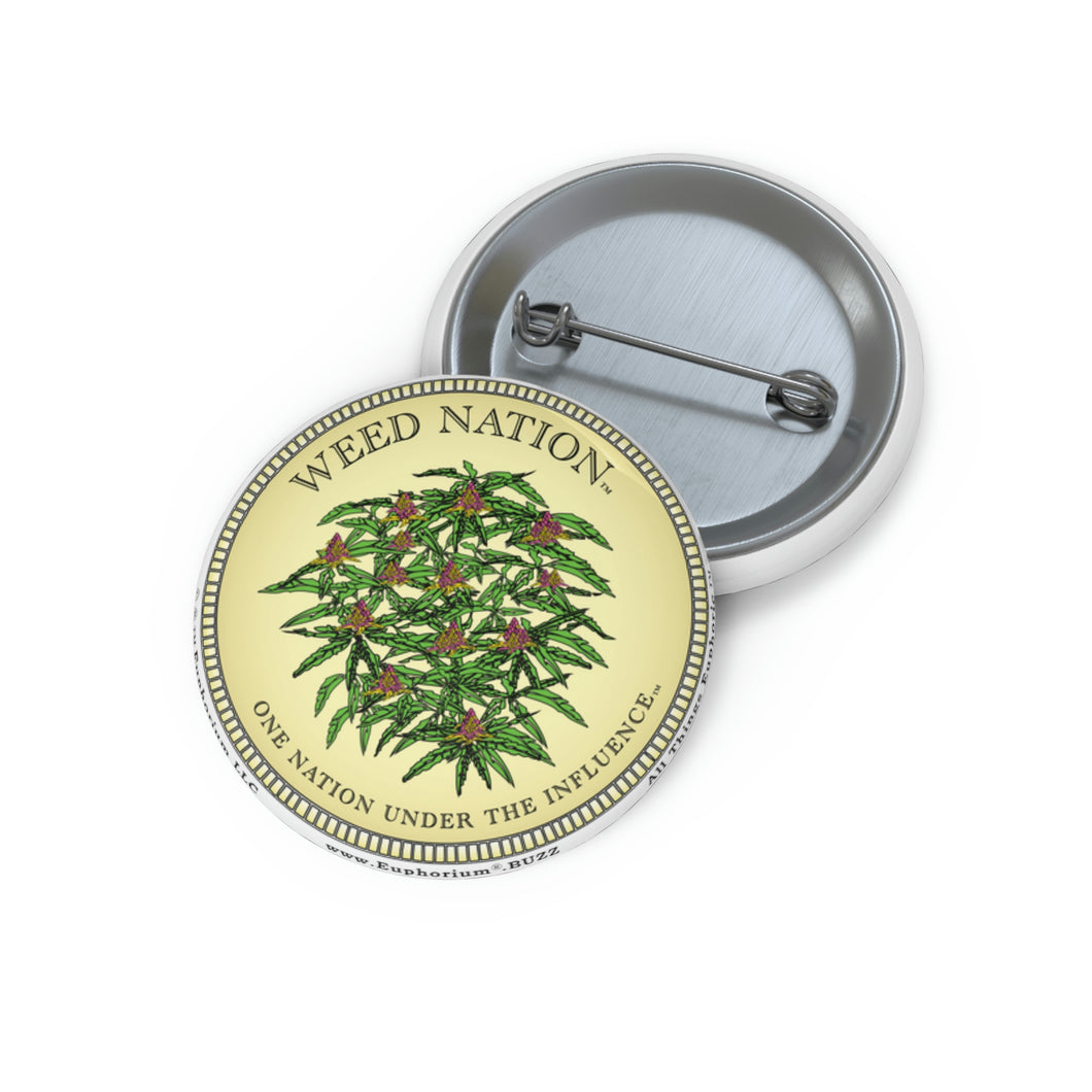 Pin Button - Weed Nation™ One Nation Under The Influence™