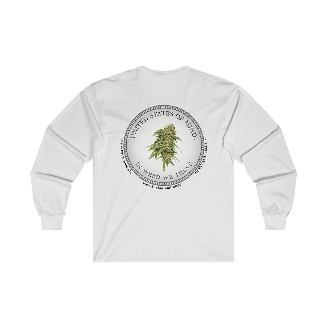 Ultra Cotton Long Sleeve Tee - Double Sided Print - United States of Mind™ In Weed We Trust™