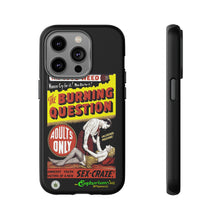 Load image into Gallery viewer, Phone Case - The Burning Question

