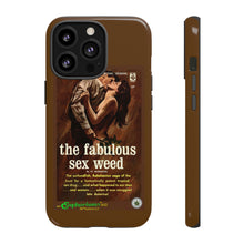 Load image into Gallery viewer, Phone Case - The Fabulous Sex Weed
