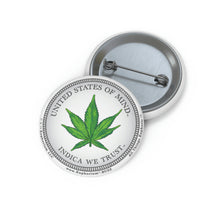 Load image into Gallery viewer, Pin Button - United States Of Mind™ Indica We Trust™
