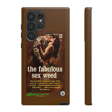 Load image into Gallery viewer, Phone Case - The Fabulous Sex Weed
