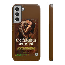 Load image into Gallery viewer, Phone Case - The Fabulous Sex Weed
