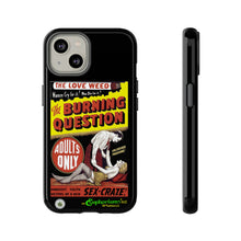 Load image into Gallery viewer, Phone Case - The Burning Question
