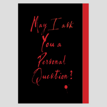 Load image into Gallery viewer, May I ask you a personal question? Wanna do it?

